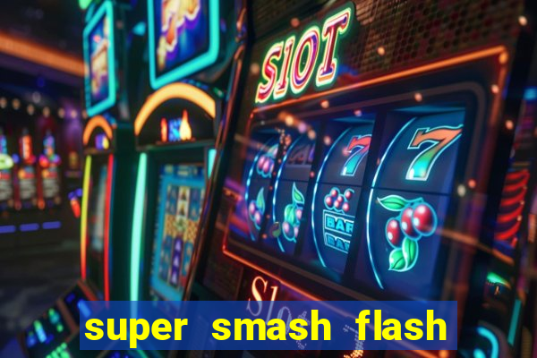 super smash flash 3 download